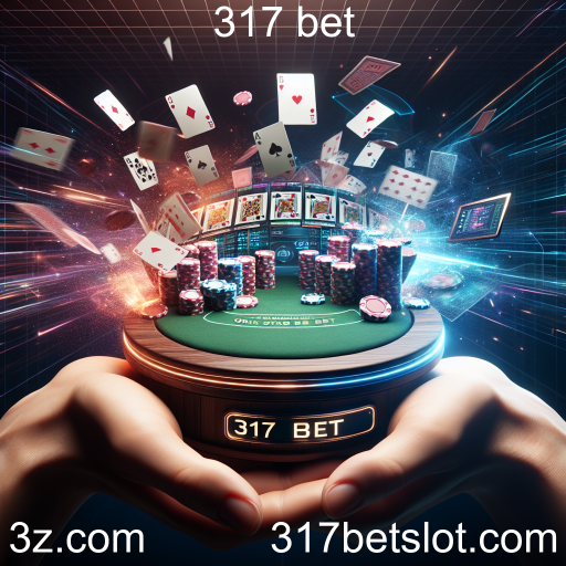 A Emoção do Pôquer no 317 Bet: Estratégia e Adrenalina em Cada Mão